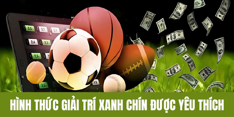 Hình thức giải trí Vin88 xanh chín được yêu thích